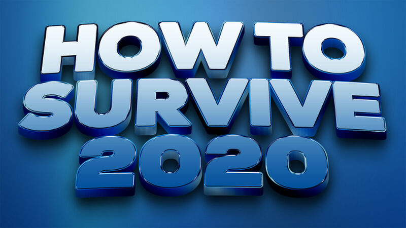 How to Survive 2020